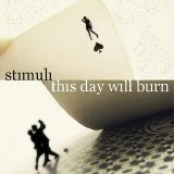 This Day Will Burn - Stimuli