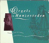 Various artists - Orgels in Hanzesteden