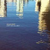 Julia Kent - Last Day In July