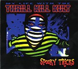 My Life With The Thrill Kill Kult - Spooky Tricks