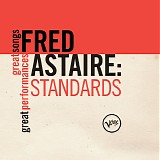 Fred Astaire - Standards (Great Songs, Great Performances)