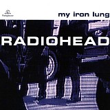 Radiohead - My Iron Lung