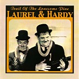 Laurel & Hardy - Trail of the Lonesome Pine