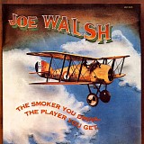 Joe Walsh - The Smoker You Drink, The Player You Get