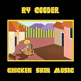 Ry Cooder - Chicken Skin Music