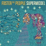 Foster The People - Supermodel