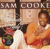 Sam Cooke - Tribute To The Lady
