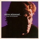Steve Winwood - Keep On Running
