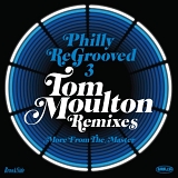 Various artists - Philly ReGrooved 3 - Tom Moulton Remixes