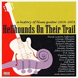 Various artists - Hellhounds On Their Trail - A History Of Blues Guitar 1924-2001