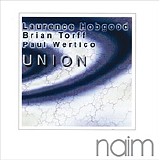 Union (Laurence Hobgood/Brian Torff/Paul Wertico) - Union