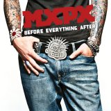 MXPX - Before Everything & After