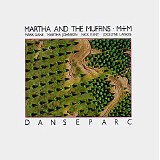 Martha And The Muffins & M + M - Danseparc
