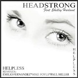 Headstrong - Helpless Ft, Shelley Harland