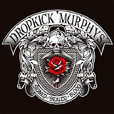 Dropkick Murphys - Signed And Sealed In Blood