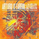 Arturo O'Farrill & The Afro Latin Jazz Orchestra - The Offense of the Drum