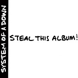 System Of A Down - Steal This Album!