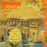 Delays - Faded Seaside Glamour