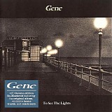 Gene - To See The Lights