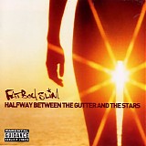 Fatboy Slim - Halfway Between The Gutter And The Stars