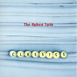 Aphex Twin, The - Aphex Twin, The - Classics