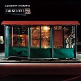 Streets, The - Grand Don't Come For Free, A