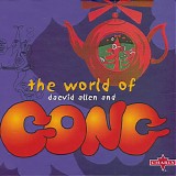 Gong - World Of Daevid Allen And Gong, The