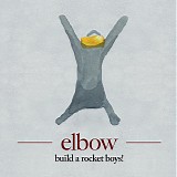 Elbow - Build A Rocket Boys!