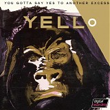 Yello - You Gotta Say Yes To Another Excess