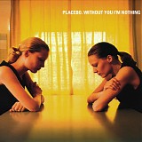 Placebo - Without You I'm Nothing