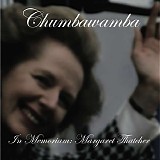 Chumbawamba - In Memoriam: Margaret Thatcher