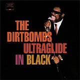 The Dirtbombs - Ultraglide In Black