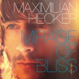 Maximilian Hecker - Mirage Of Bliss