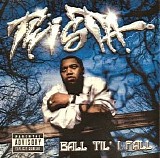 Twista - Ball Till I Fall