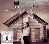 John Hiatt - Dirty Jeans And Mudslide Hymns