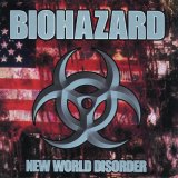Biohazard - New World Disorder