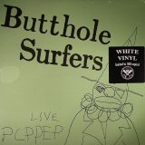 Butthole Surfers - Live PCPPEP