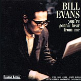 Bill Evans - You're Gonna Hear From Me