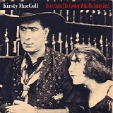 Kirsty MacColl - Don't Come The Cowboy With Me Sonny Jim!