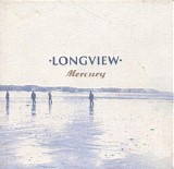 Longview - Mercury