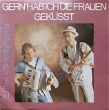 Alpinkatzen - Gern' Hab Ich Die Frauen GekÃ¼sst