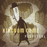 Kingdom Come - Perpetual