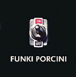 Funki Porcini - On