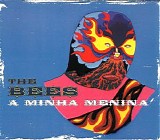 The Bees - A Minha Menina