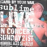 Sublime - Sublime Live Stand By Your Van