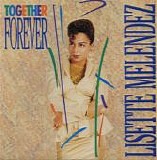 Lisette Melendez - Together Forever