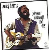 Corey Harris - Between Midnight And Day