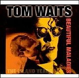 Tom Waits - Beautiful Maladies: The Island Years