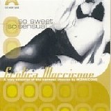 Ennio Morricone - Erotica Morricone: So Sweet, So Sensual
