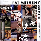 Pat Metheny Group - Letter From Home